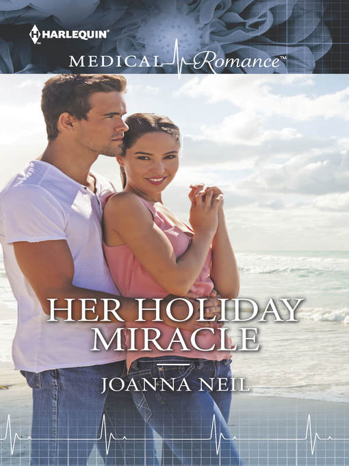 Title details for Her Holiday Miracle by Joanna Neil - Available
